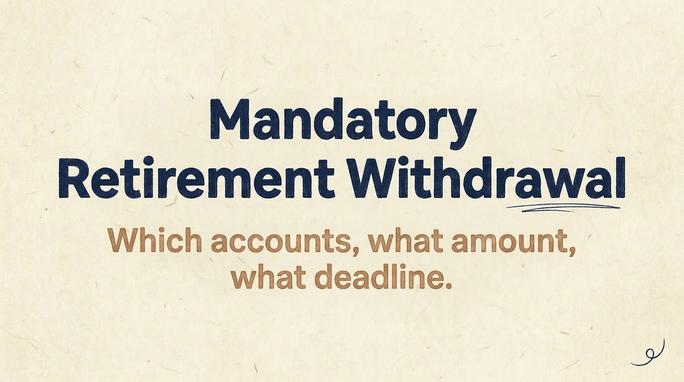 Mandatory Retirement Withdrawal