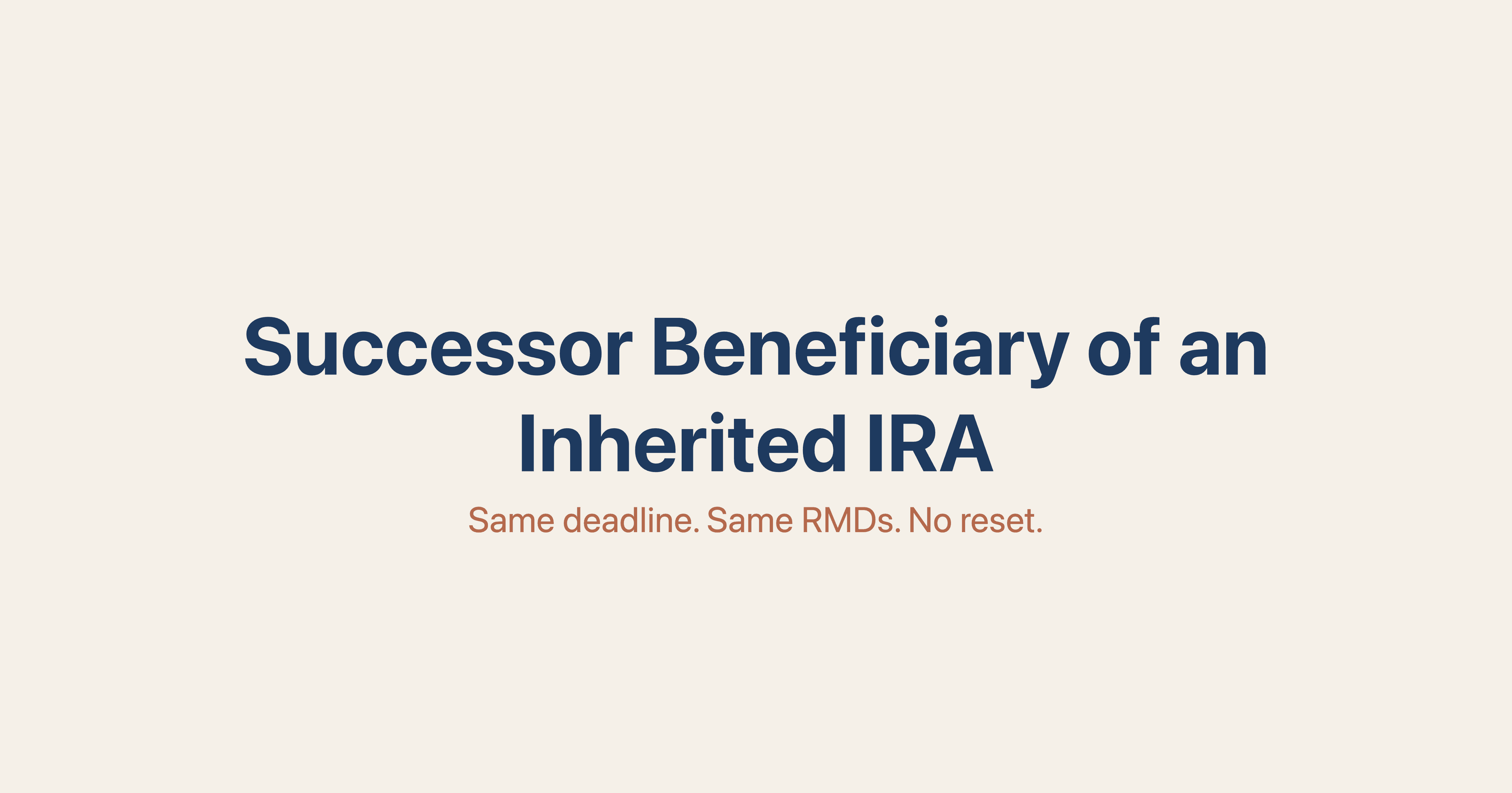 Successor Beneficiary of an Inherited IRA